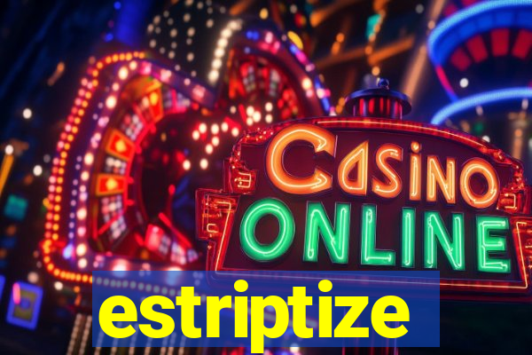 estriptize