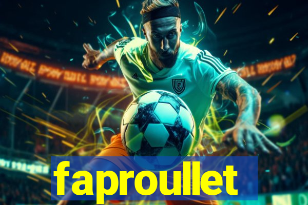 faproullet