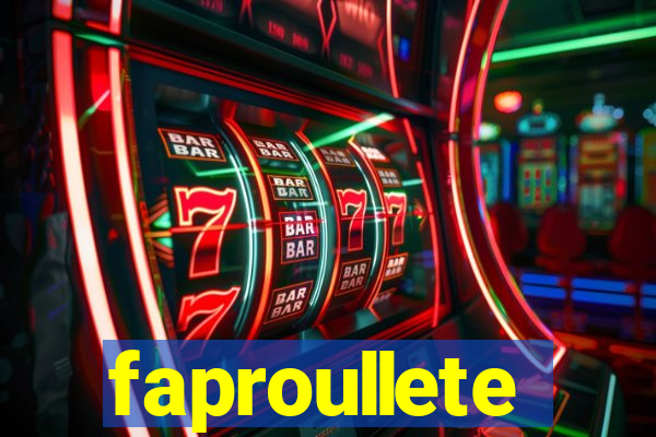 faproullete