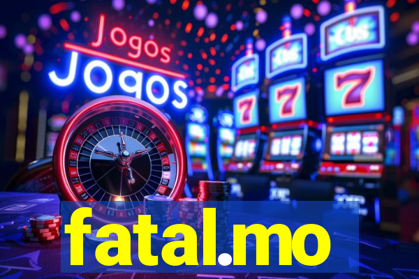 fatal.mo