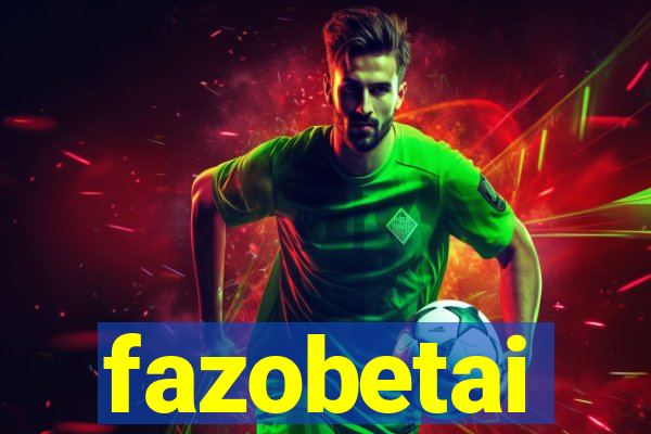 fazobetai