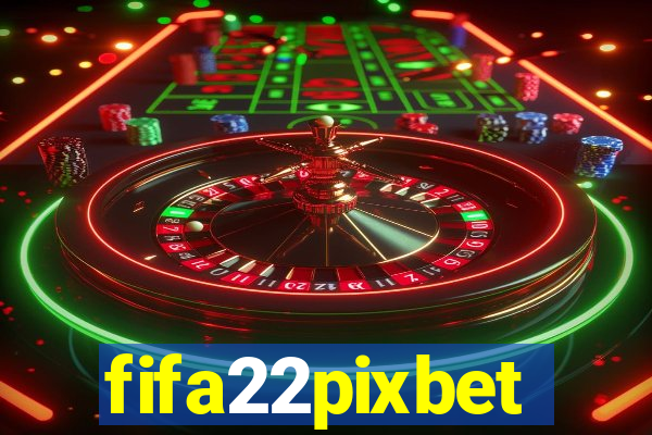 fifa22pixbet