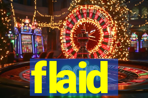 flaid