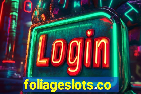 foliageslots.com