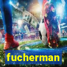 fucherman