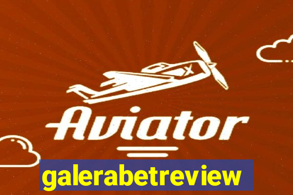galerabetreview