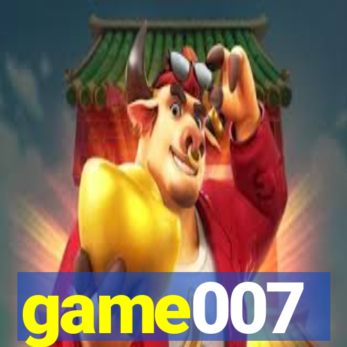 game007