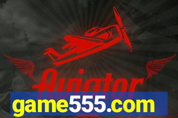 game555.com