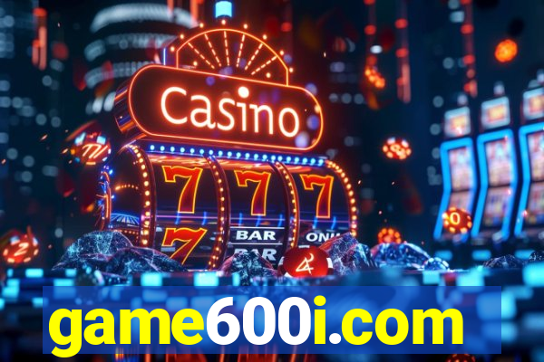 game600i.com