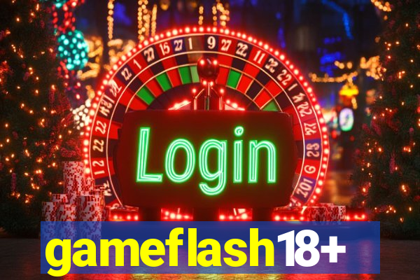 gameflash18+