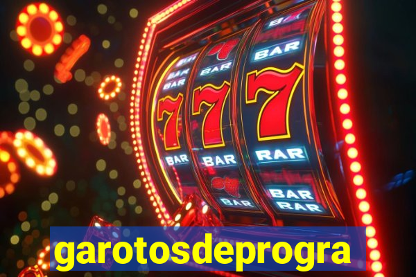 garotosdeprogramas