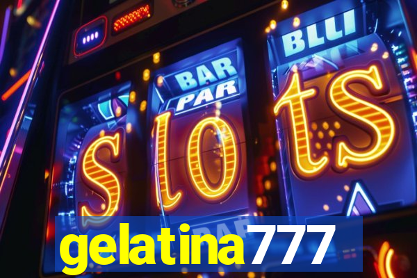 gelatina777
