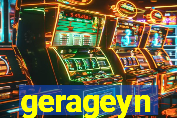 gerageyn