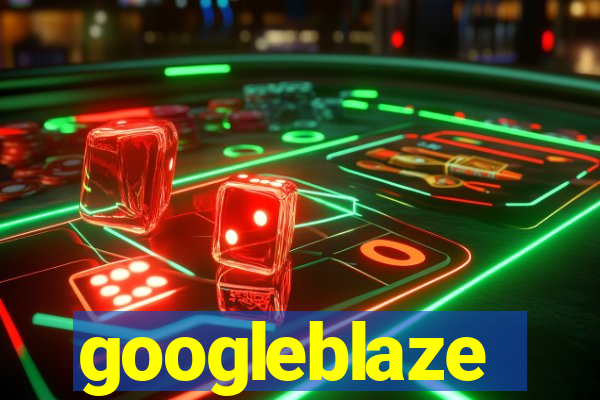 googleblaze
