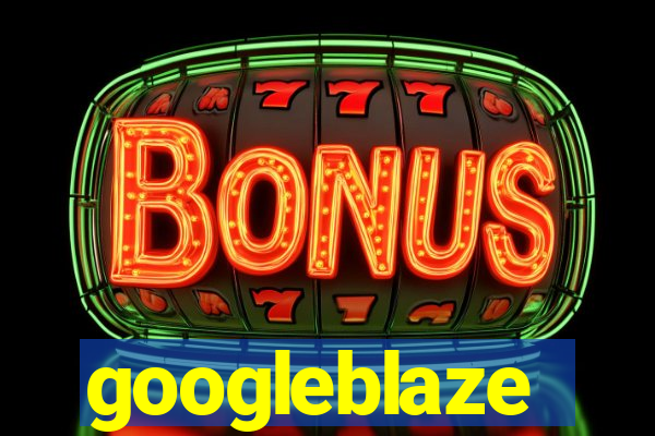 googleblaze