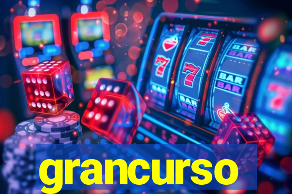 grancurso