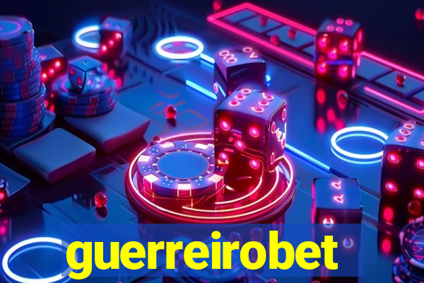 guerreirobet
