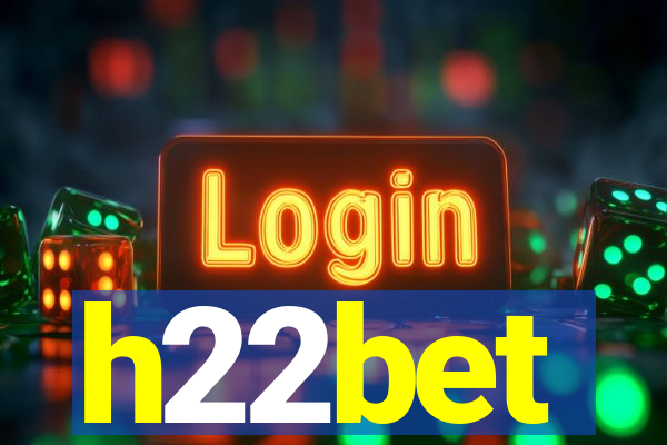 h22bet