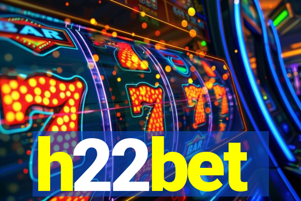 h22bet