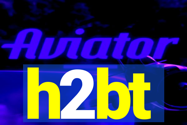 h2bt