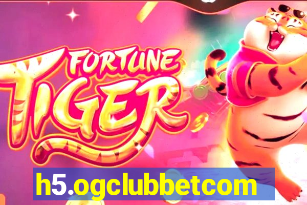 h5.ogclubbetcom