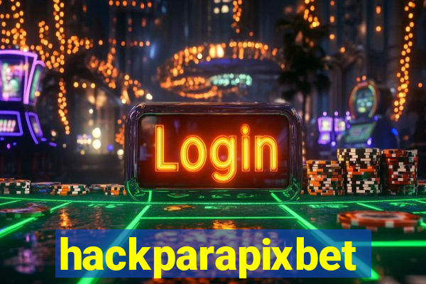 hackparapixbet