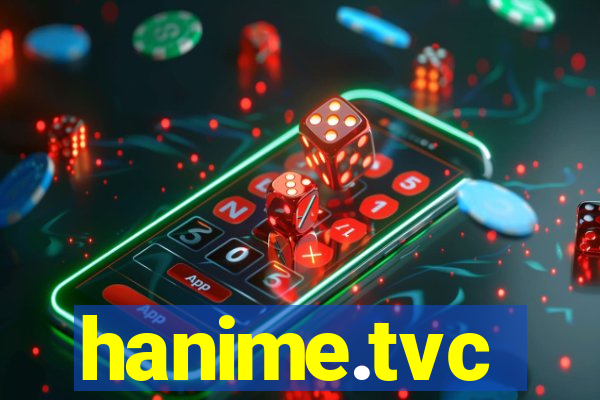 hanime.tvc