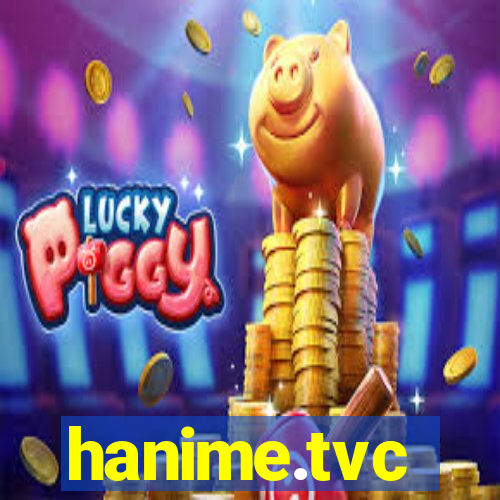 hanime.tvc