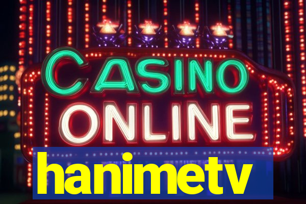 hanimetv