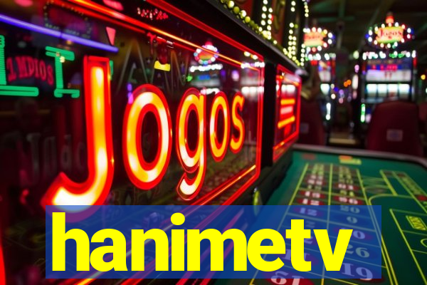 hanimetv