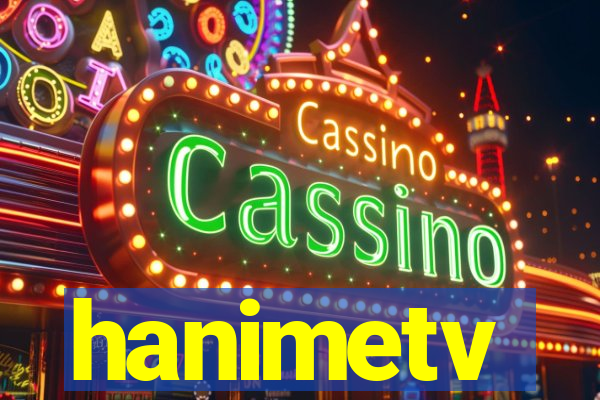 hanimetv
