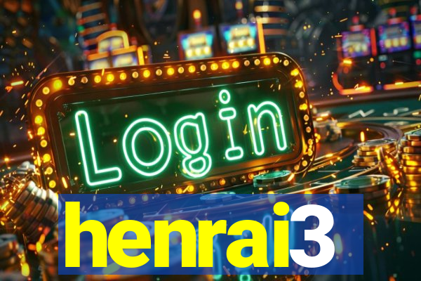 henrai3