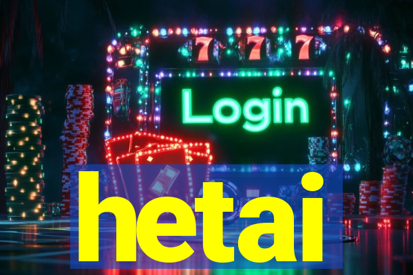 hetai