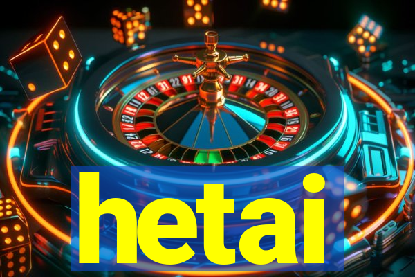hetai