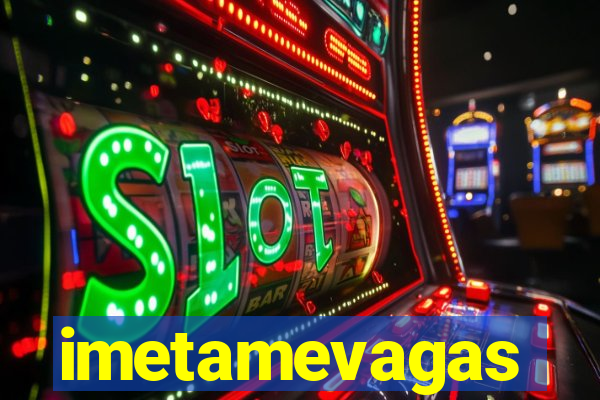 imetamevagas