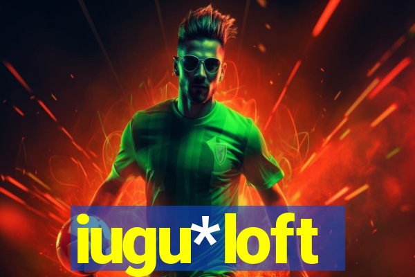 iugu*loft