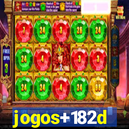jogos+182d