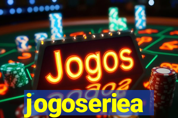 jogoseriea