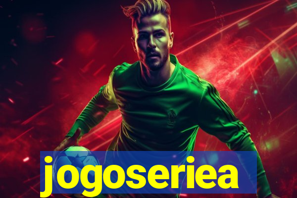 jogoseriea