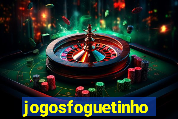 jogosfoguetinho