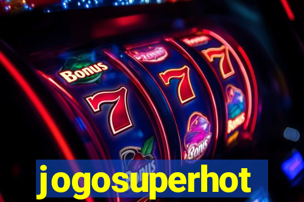 jogosuperhot