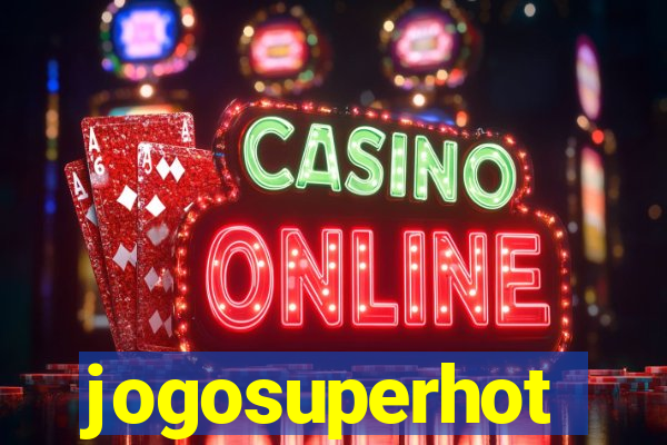 jogosuperhot