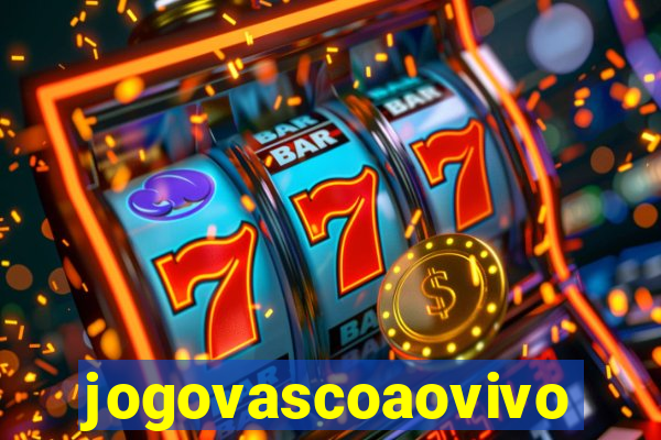 jogovascoaovivo