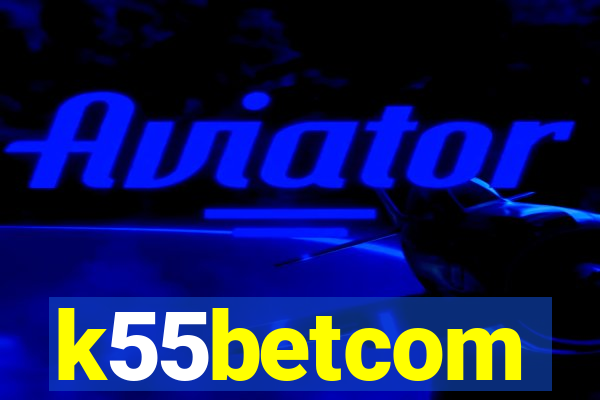 k55betcom