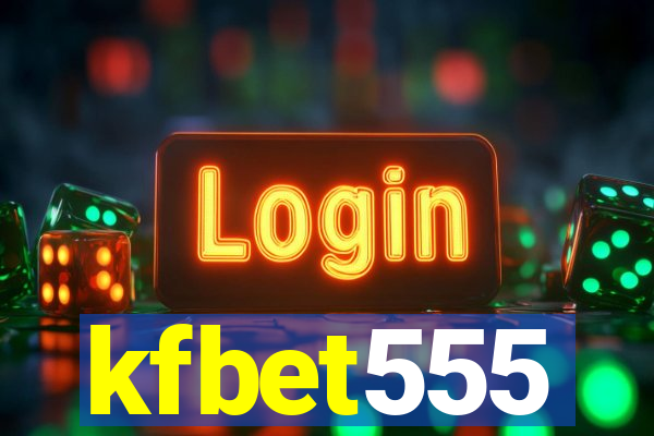 kfbet555