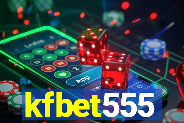 kfbet555