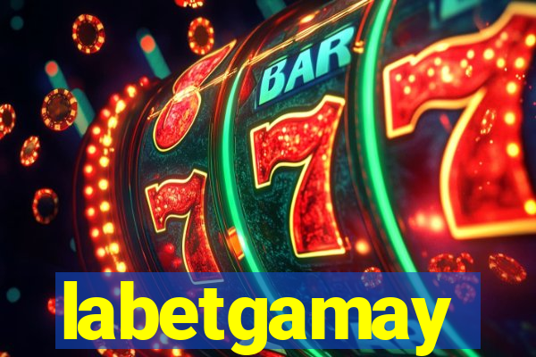 labetgamay