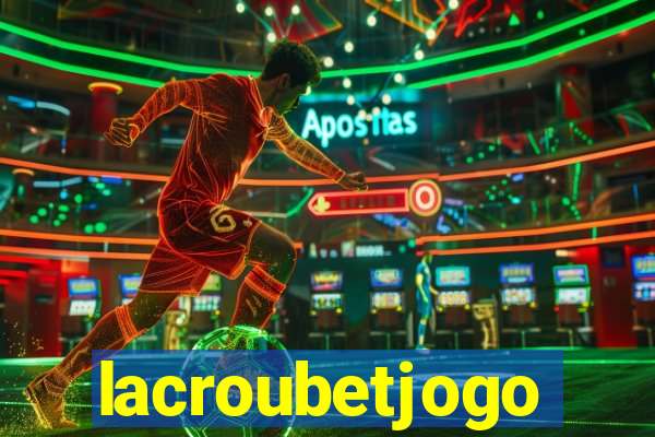 lacroubetjogo