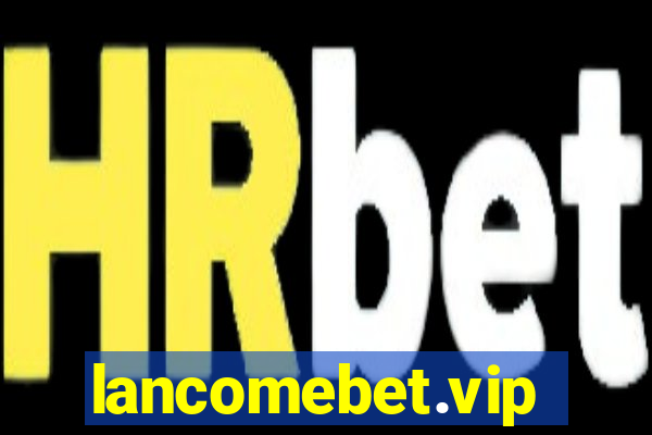 lancomebet.vip