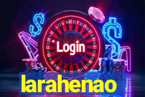 larahenao
